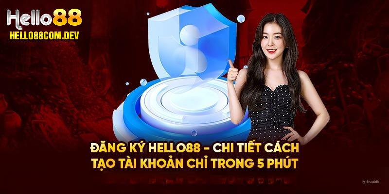 Đăng ký Hello88 qua app đã tải về di động nhanh chóng