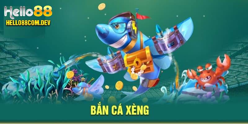 Tham gia bắn cá xèng và những nội dung cần nắm