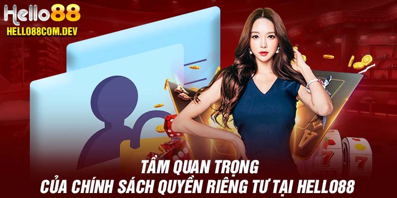 Chính sách riêng tư ảnh hưởng quan trọng đến người chơi