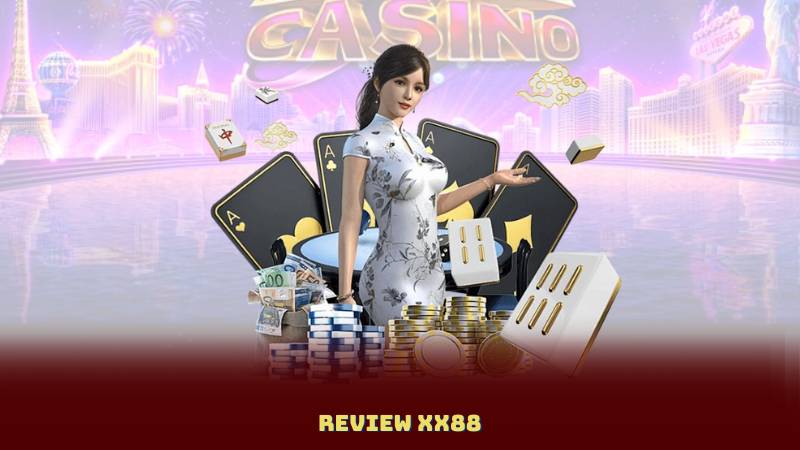 Review XX88 – Trải Nghiệm Sòng Bạc Trực Tuyến Uy Tín Tại Việt Nam